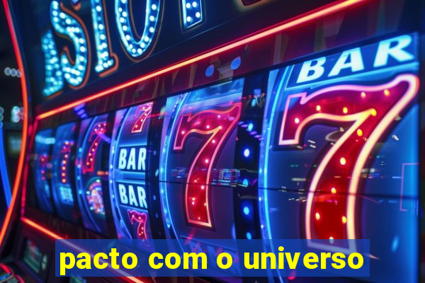 pacto com o universo